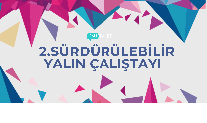 2. Sürdürülebilir Yalın Çalıştayı